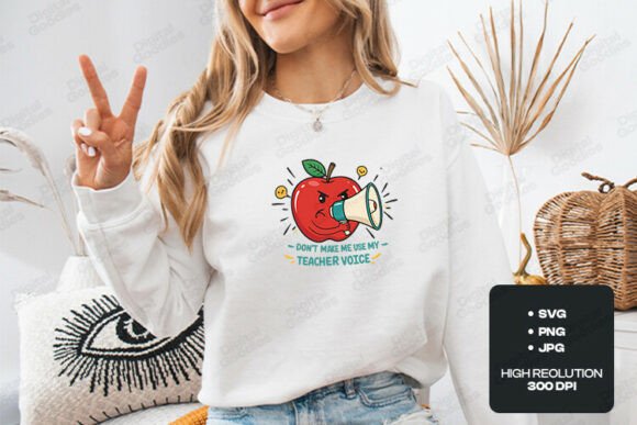 Dont Make Me Use My Teacher Voice Graphics & T-Shirt Designs