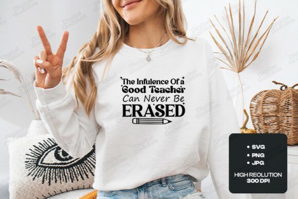 Good Teacher Influence SVG PNG: Graphics for T-Shirt Designs