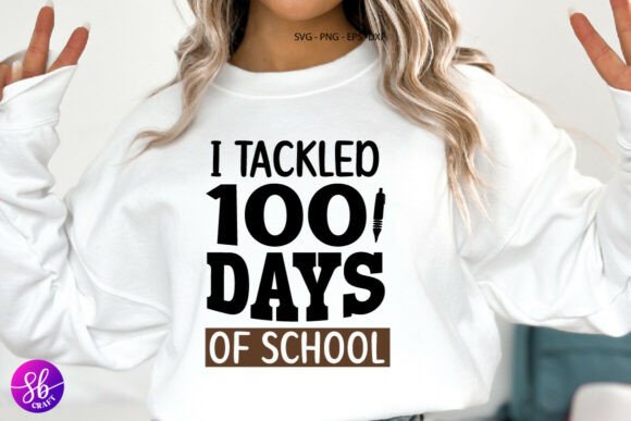 L Tackled 100 Days of School Svg: Graphics for T-Shirt Designs