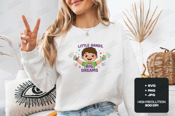Little Hands Big Dreams Kids Design: Graphics & T-Shirt Designs