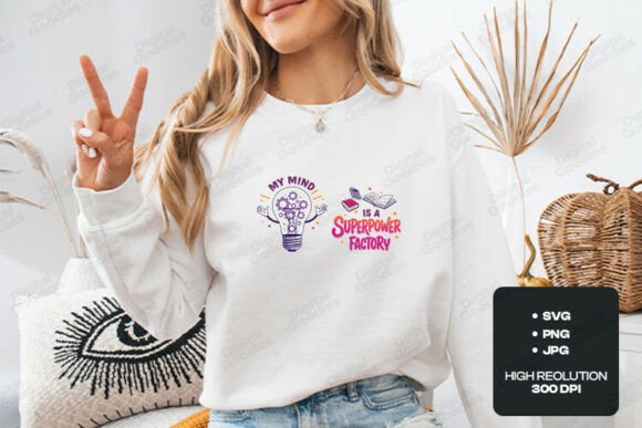 My Mind Is a Superpower Design: Graphics & T-Shirt Designs