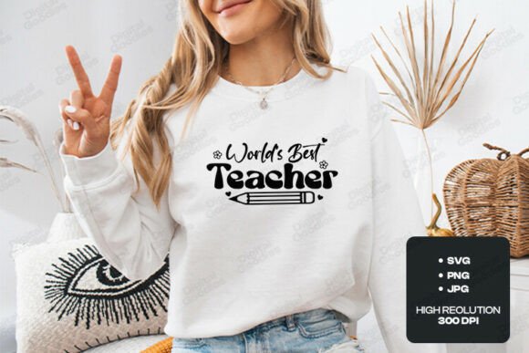 Worlds Best Teacher SVG PNG for T-Shirt Designs & Graphics
